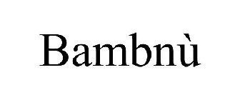 BAMBNÙ