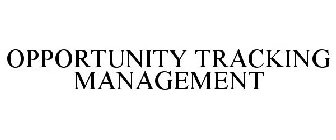 OPPORTUNITY TRACKING MANAGEMENT