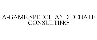 A-GAME SPEECH AND DEBATE CONSULTING