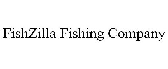 FISHZILLA FISHING COMPANY