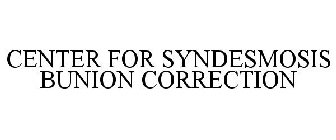 CENTER FOR SYNDESMOSIS BUNION CORRECTION