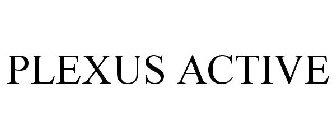 PLEXUS ACTIVE