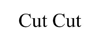 CUT CUT