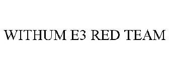 WITHUM E3 RED TEAM
