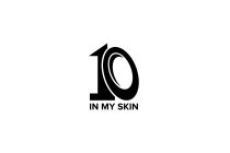 10 IN MY SKIN