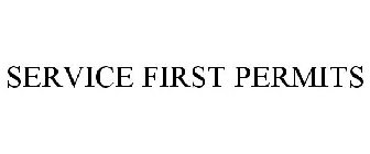 SERVICE FIRST PERMITS