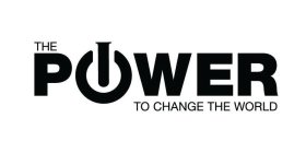 THE POWER TO CHANGE THE WORLD