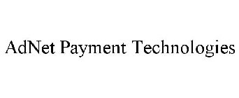 ADNET PAYMENT TECHNOLOGIES