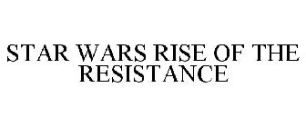 STAR WARS RISE OF THE RESISTANCE