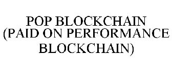 POP BLOCKCHAIN (PAID ON PERFORMANCE BLOCKCHAIN)