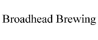BROADHEAD BREWING