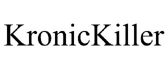 KRONICKILLER