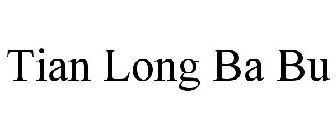 TIAN LONG BA BU