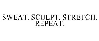 SWEAT. SCULPT. STRETCH. REPEAT.