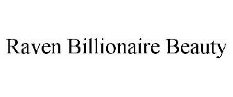 RAVEN BILLIONAIRE BEAUTY