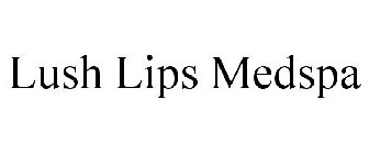 LUSH LIPS MEDSPA