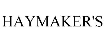 HAYMAKER'S