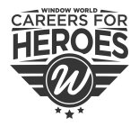 WINDOW WORLD CAREERS FOR HEROES W