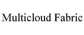 MULTICLOUD FABRIC