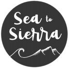 SEA TO SIERRA