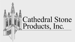 CATHEDRAL STONE PRODUCTS, INC.