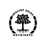 HEALTHY AGING NUTRIENTS