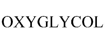 OXYGLYCOL
