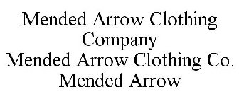 MENDED ARROW CLOTHING COMPANY MENDED ARROW CLOTHING CO. MENDED ARROW