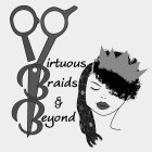 VIRTUOUS BRAIDS & BEYOND