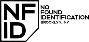 NFID NO FOUND IDENTIFICATION BROOKLYN, NY