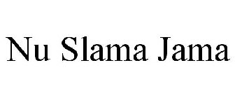 NU SLAMA JAMA