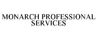 MONARCH PROFESSIONAL SERVICES