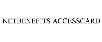 NETBENEFITS ACCESSCARD