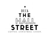 DECK THE HALL STREET COFFEE. CHRISTMAS. CHEER.