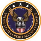 UNITED STATES CREDIT SECURITY SERVICE DEDICATION COMMITMENT INTEGRITY USCSS