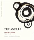 TRE ANELLI CENTELLINARE SANTA BARBARA COUNTY THE SANGER FAMILY OF WINES