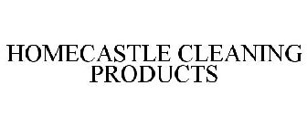 HOMECASTLE CLEANING PRODUCTS