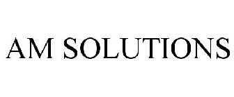 AM SOLUTIONS