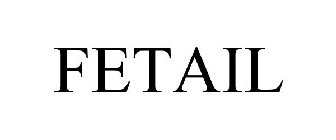 FETAIL