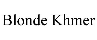 BLONDE KHMER