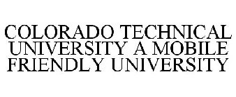 COLORADO TECHNICAL UNIVERSITY A MOBILE FRIENDLY UNIVERSITY