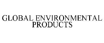 GLOBAL ENVIRONMENTAL PRODUCTS