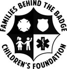 FAMILIES BEHIND THE BADGE CHILDREN'S FOUNDATION