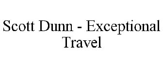 SCOTT DUNN - EXCEPTIONAL TRAVEL