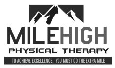 MILE HIGH PHYSICAL THERAPY TO ACHIEVE EXCELLENCE, YOU MUST GO THE EXTRA MILE