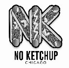 NK NO KETCHUP CHICAGO