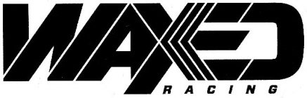 WAXED RACING