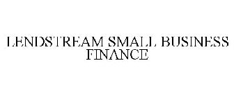 LENDSTREAM SMALL BUSINESS FINANCE