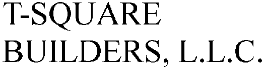 T-SQUARE BUILDERS, LLC