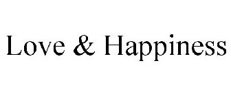 LOVE & HAPPINESS